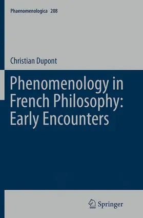 Dupont |  Phenomenology in French Philosophy: Early Encounters | Buch |  Sack Fachmedien