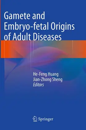 Sheng / Huang |  Gamete and Embryo-fetal Origins of Adult Diseases | Buch |  Sack Fachmedien