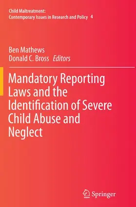 Bross / Mathews |  Mandatory Reporting Laws and the Identification of Severe Child Abuse and Neglect | Buch |  Sack Fachmedien