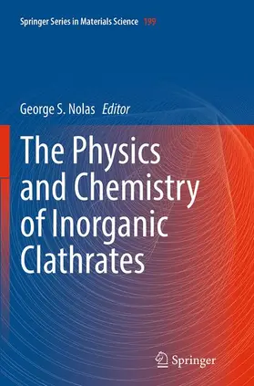 Nolas |  The Physics and Chemistry of Inorganic Clathrates | Buch |  Sack Fachmedien