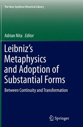 Nita |  Leibniz's Metaphysics and Adoption of Substantial Forms | Buch |  Sack Fachmedien