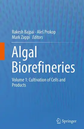 Bajpai / Prokop / Zappi |  Algal Biorefineries | Buch |  Sack Fachmedien