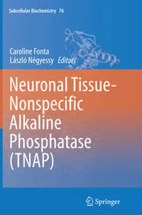 Négyessy / Fonta |  Neuronal Tissue-Nonspecific Alkaline Phosphatase (TNAP) | Buch |  Sack Fachmedien