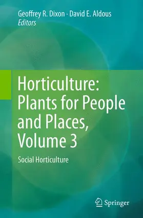 Aldous / Dixon |  Horticulture: Plants for People and Places, Volume 3 | Buch |  Sack Fachmedien