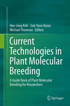 Koh / Kwon / Thomson |  Current Technologies in Plant Molecular Breeding | Buch |  Sack Fachmedien