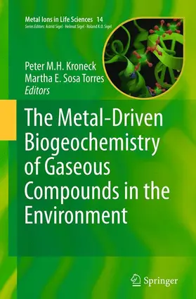 Sosa Torres / Kroneck |  The Metal-Driven Biogeochemistry of Gaseous Compounds in the Environment | Buch |  Sack Fachmedien