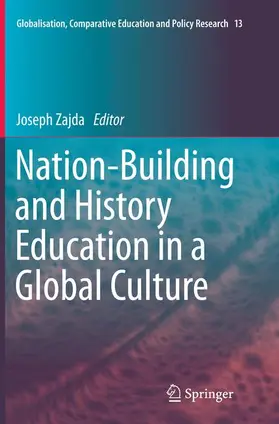Zajda |  Nation-Building and History Education in a Global Culture | Buch |  Sack Fachmedien