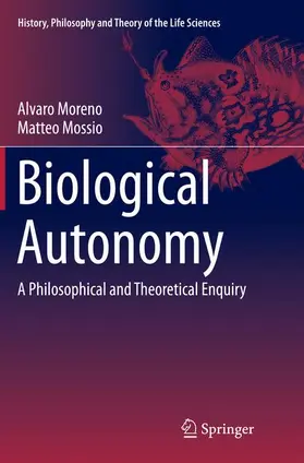Moreno / Mossio |  Biological Autonomy | Buch |  Sack Fachmedien