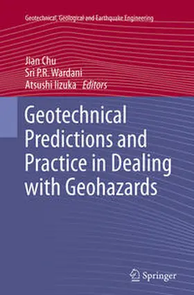 Chu / Iizuka / Wardani |  Geotechnical Predictions and Practice in Dealing with Geohazards | Buch |  Sack Fachmedien