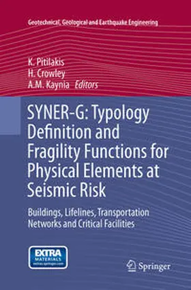 Pitilakis / Kaynia / Crowley |  SYNER-G: Typology Definition and Fragility Functions for Physical Elements at Seismic Risk | Buch |  Sack Fachmedien