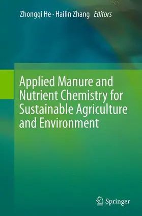 Zhang / He |  Applied Manure and Nutrient Chemistry for Sustainable Agriculture and Environment | Buch |  Sack Fachmedien