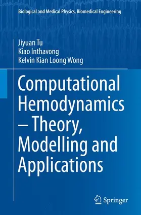 Tu / Wong / Inthavong |  Computational Hemodynamics - Theory, Modelling and Applications | Buch |  Sack Fachmedien