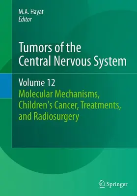 Hayat |  Tumors of the Central Nervous System, Volume 12 | Buch |  Sack Fachmedien