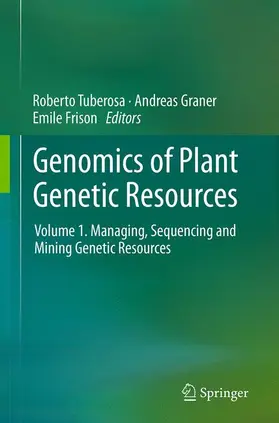 Tuberosa / Frison / Graner | Genomics of Plant Genetic Resources | Buch | 978-94-024-0761-7 | sack.de