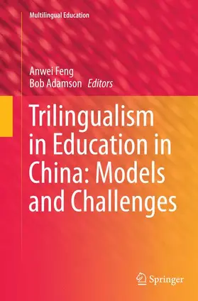 Adamson / Feng |  Trilingualism in Education in China: Models and Challenges | Buch |  Sack Fachmedien