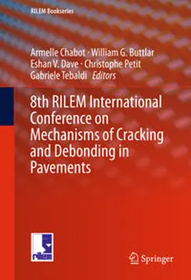 Chabot / Buttlar / Dave |  8th RILEM International Conference on Mechanisms of Cracking and Debonding in Pavements | eBook | Sack Fachmedien