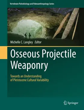 Langley |  Osseous Projectile Weaponry | Buch |  Sack Fachmedien