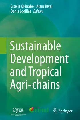 Biénabe / Rival / Loeillet |  Sustainable Development and Tropical Agri-chains | eBook | Sack Fachmedien
