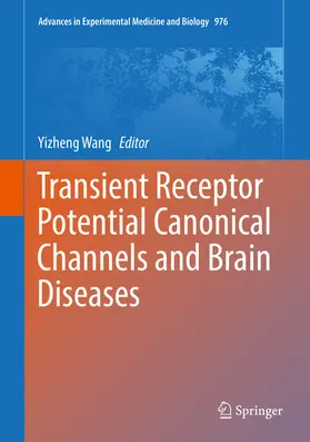 Wang | Transient Receptor Potential Canonical Channels and Brain Diseases | E-Book | sack.de