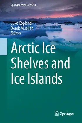 Mueller / Copland |  Arctic Ice Shelves and Ice Islands | Buch |  Sack Fachmedien