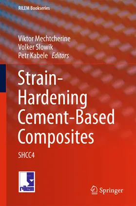 Mechtcherine / Slowik / Kabele |  Strain-Hardening Cement-Based Composites | eBook | Sack Fachmedien