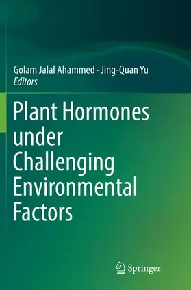 Yu / Ahammed |  Plant Hormones under Challenging Environmental Factors | Buch |  Sack Fachmedien