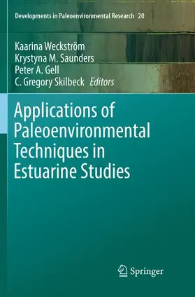 Weckström / Skilbeck / Saunders |  Applications of Paleoenvironmental Techniques in Estuarine Studies | Buch |  Sack Fachmedien