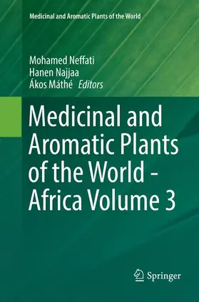 Neffati / Máthé / Najjaa |  Medicinal and Aromatic Plants of the World - Africa Volume 3 | Buch |  Sack Fachmedien