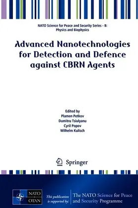 Petkov / Tsiulyanu / Popov |  Advanced Nanotechnologies for Detection and Defence Against Cbrn Agents | Buch |  Sack Fachmedien