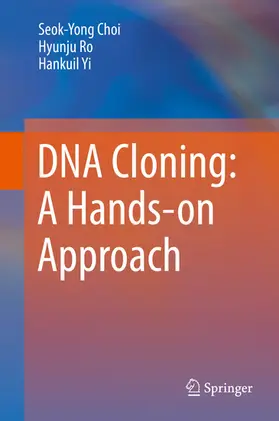 Choi / Ro / Yi |  DNA Cloning: A Hands-on Approach | eBook | Sack Fachmedien
