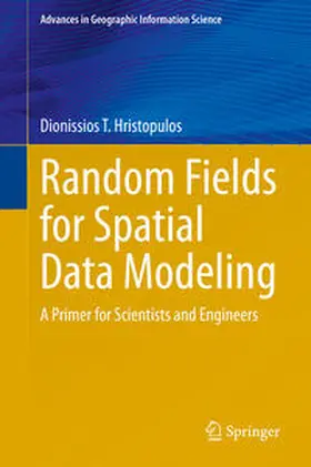 Hristopulos | Random Fields for Spatial Data Modeling | E-Book | sack.de