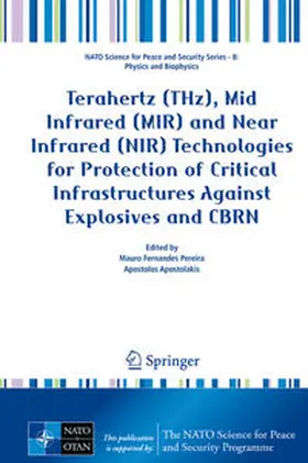 Pereira / Apostolakis |  Terahertz (THz), Mid Infrared (MIR) and Near Infrared (NIR) Technologies for Protection of Critical Infrastructures Against Explosives and CBRN | eBook | Sack Fachmedien