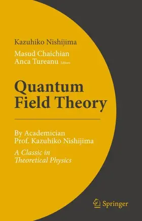 Nishijima / Chaichian / Tureanu |  Quantum Field Theory | Buch |  Sack Fachmedien