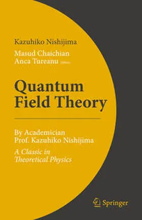 Nishijima / Chaichian / Tureanu |  Quantum Field Theory | eBook | Sack Fachmedien