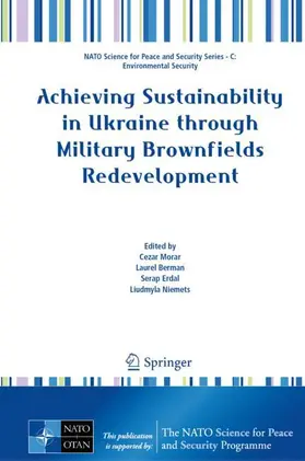 Morar / Berman / Erdal |  Achieving Sustainability in Ukraine through Military Brownfields Redevelopment | Buch |  Sack Fachmedien