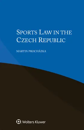 Prochazka / Capousek |  Sports Law in the Czech Republic | Buch |  Sack Fachmedien