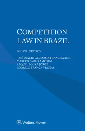 Gonzaga Franceschini / Paulo Amorim / Souza Jorge |  Competition Law in Brazil | Buch |  Sack Fachmedien