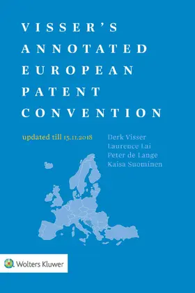 Visser |  Visser's Annotated European Patent Convention 2018 Edition: 2018 Edition | Buch |  Sack Fachmedien