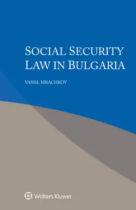 Mrachkov |  Social Security Law in Bulgaria | Buch |  Sack Fachmedien