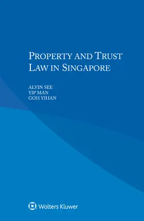 See / Man / Yihan | Property and Trust Law in Singapore | Buch | 978-94-035-0884-9 | sack.de