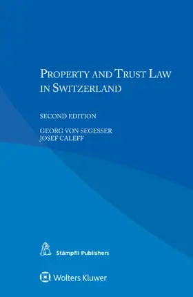 von Segesser / Caleff |  Property and Trust Law in Switzerland | Buch |  Sack Fachmedien