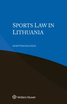 Kalvelis |  Sports Law in Lithuania | Buch |  Sack Fachmedien