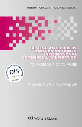 Igbokwe |  Dealing with Bribery and Corruption in International Commercial Arbitration | Buch |  Sack Fachmedien