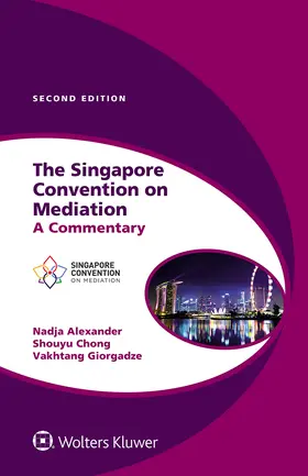 Alexander / Chong / Giorgadze |  The Singapore Convention on Mediation | Buch |  Sack Fachmedien