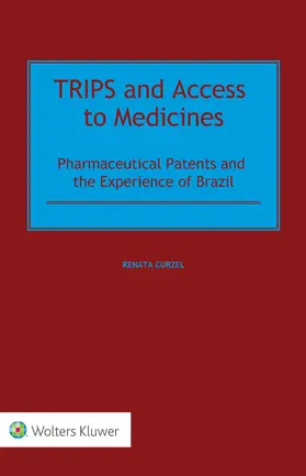 Curzel | TRIPS and Access to Medicines | Buch | 978-94-035-2882-3 | sack.de