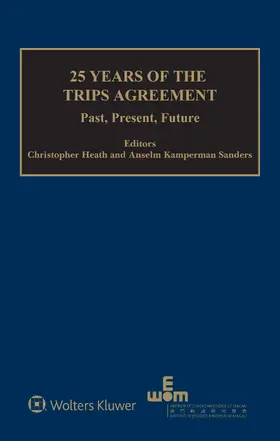 Heath / Sanders |  25 Years of the TRIPS Agreement | Buch |  Sack Fachmedien