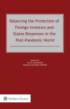 Levashova / Lorfing |  Balancing the Protection of Foreign Investors and States Responses in the Post-Pandemic World | Buch |  Sack Fachmedien