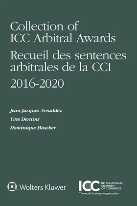 Arnaldez / Derains / Hascher |  Collection of ICC Arbitral Awards 2016-2020 | Buch |  Sack Fachmedien