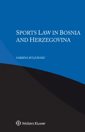 Buljubasic |  Sports Law in Bosnia and Herzegovina | Buch |  Sack Fachmedien