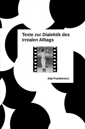 Frankiewicz |  Texte zur Dialektik des irrealen Alltags | eBook | Sack Fachmedien
